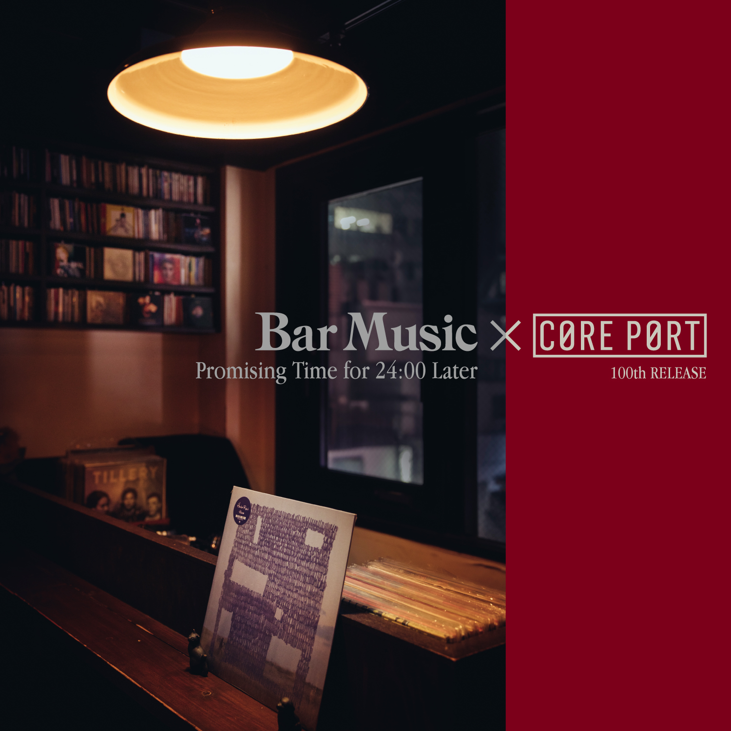 Bar Music × CORE PORT  Promising Time for 24:00 Later